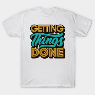 Getting Things Done T-Shirt